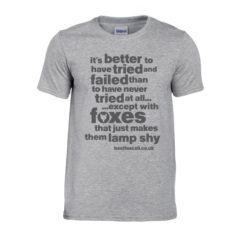 “Better to have tried” TShirt!